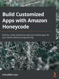 Build Customized Apps with Amazon Honeycode