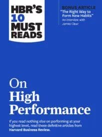 HBR’s 10 Must Reads on High Performance