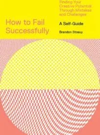 How to Fail Successfully