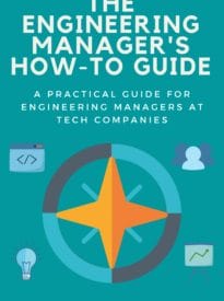 The Engineering Manager’s How-To Guide